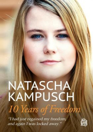 Kniha 10 Years of Freedom NATASCHA KAMPUSCH