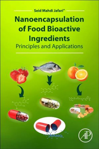 Kniha Nanoencapsulation of Food Bioactive Ingredients Seid Mahdi Jafari