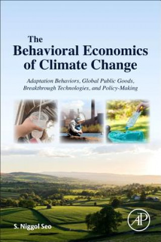 Knjiga Behavioral Economics of Climate Change S. Niggol Seo