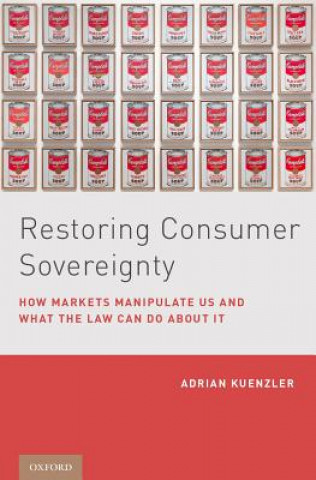 Kniha Restoring Consumer Sovereignty Adrian Kuenzler