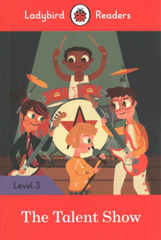 Könyv Ladybird Readers Level 3 - The Talent Show (ELT Graded Reader) Ladybird