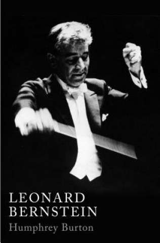 Kniha Leonard Bernstein Humphrey Burton