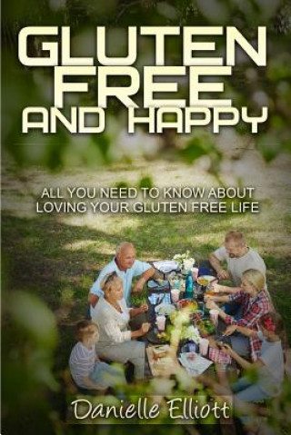 Libro Gluten Free and Happy Elliott Danielle