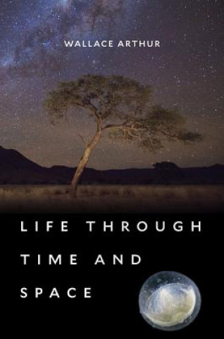 Kniha Life through Time and Space Wallace Arthur