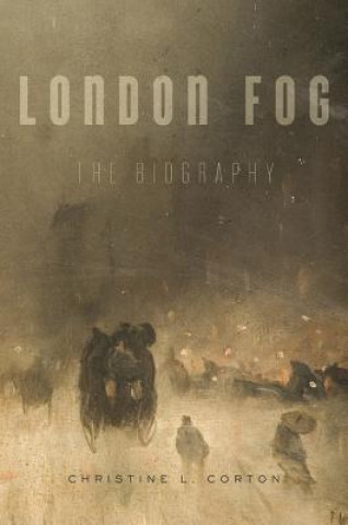 Kniha London Fog Christine L. Corton