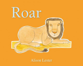 Carte Roar (Talk to the Animals) board book Alison Lester