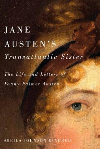 Kniha Jane Austen's Transatlantic Sister Sheila Johnson Kindred