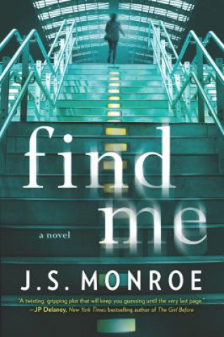 Book Find Me J. S. Monroe