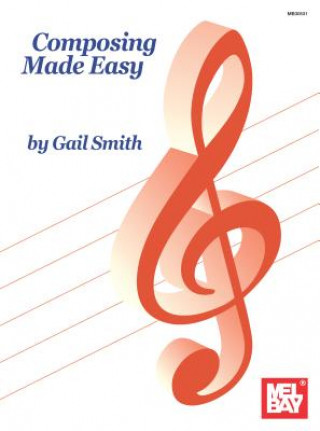 Könyv COMPOSING MADE EASY Gail Smith