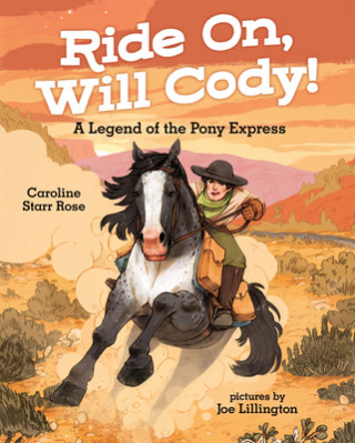 Книга Ride On, Will Cody! Caroline Starr Rose