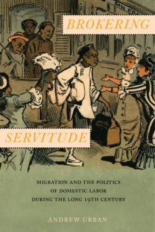 Libro Brokering Servitude Andrew Urban