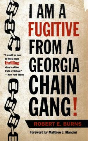 Kniha I Am a Fugitive from a Georgia Chain Gang! Robert E. Burns