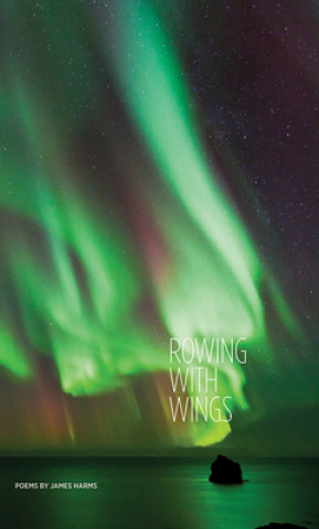 Book Rowing with Wings James Harms