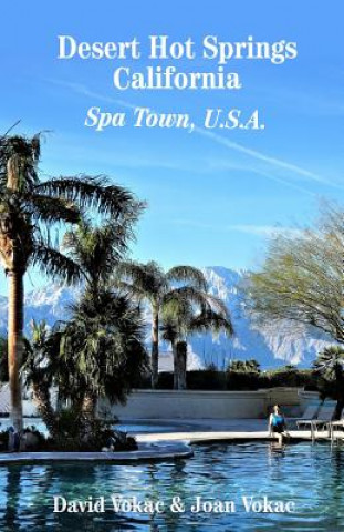 Książka DESERT HOT SPRINGS CALIFORNIA David Vokac