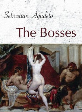 Книга Bosses Sebastian Agudelo