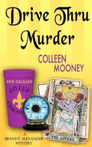 Kniha Drive Thru Murder Colleen Mooney