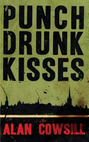 Kniha Punch Drunk Kisses Alan Cowsill