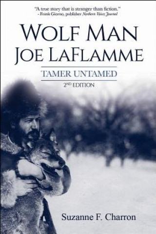 Buch Wolf Man Joe Laflamme: Tamer Untamed Suzanne F. Charron