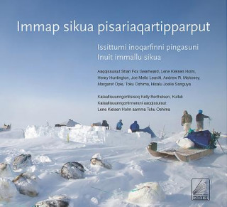 Könyv Immap sikua pisariaqartipparput (The Meaning of Ice) Greenlandic Edition Shari Gearheard