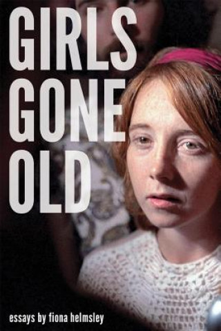 Könyv Girls Gone Old Fiona Helmsley