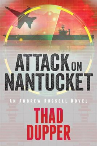 Kniha Attack on Nantucket Thad Dupper