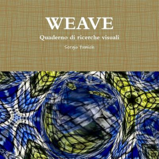 Книга Weave. Quaderno Di Ricerche Visuali Sergio Fumich