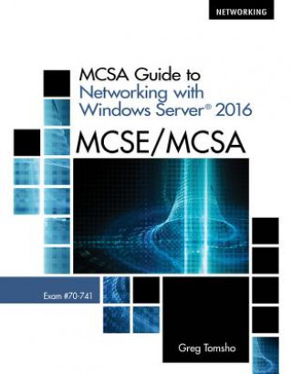 Kniha McSa Guide to Networking with Windows Server 2016, Exam 70-741, Loose-Leaf Version Greg Tomsho