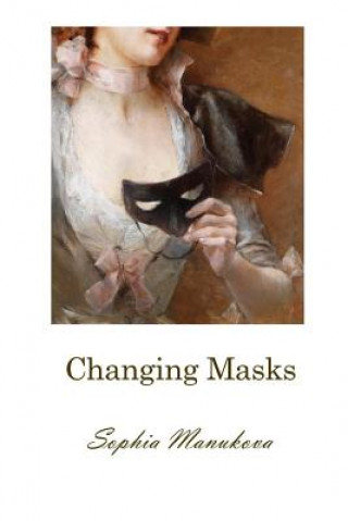 Βιβλίο Changing Masks Sophia Manukova