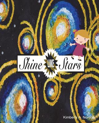 Książka Shine Like Stars Kimberly a. Norcott