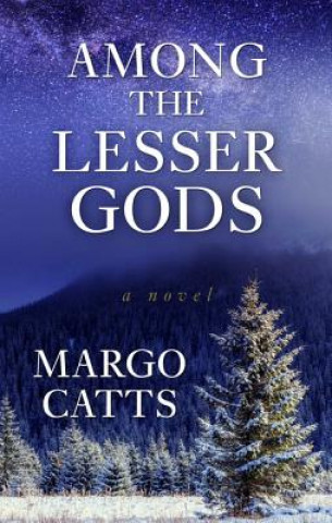 Kniha Among the Lesser Gods Margo Catts