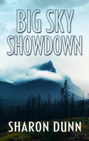 Kniha Big Sky Showdown Sharon Dunn