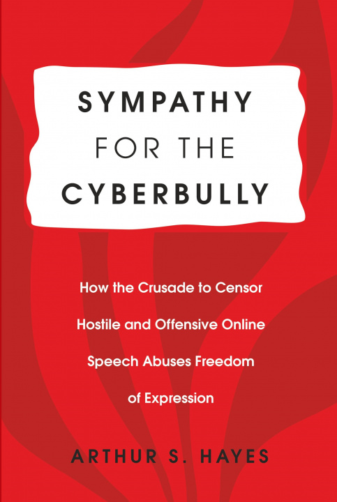 Kniha Sympathy for the Cyberbully Arthur S. Hayes