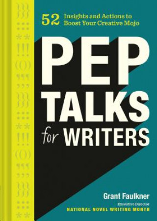 Kniha Pep Talks for Writers Grant Faulkner