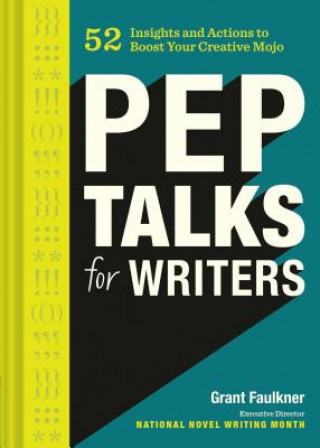 Książka Pep Talks for Writers Grant Faulkner