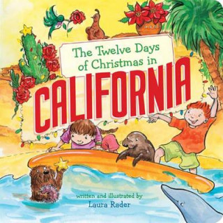 Kniha The Twelve Days of Christmas in California Laura Rader