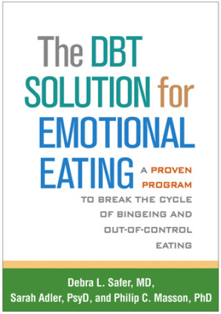 Книга DBT Solution for Emotional Eating Debra L. Safer