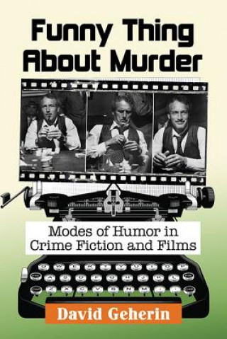 Kniha Funny Thing About Murder David Geherin