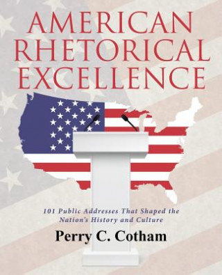 Carte American Rhetorical Excellence Perry C. Cotham
