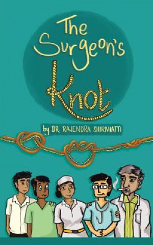 Kniha Surgeon's Knot Dr Rajendra Shirahatti