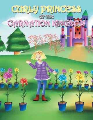 Kniha Curly Princess of the Carnation Kingdom David &. Claudia Green