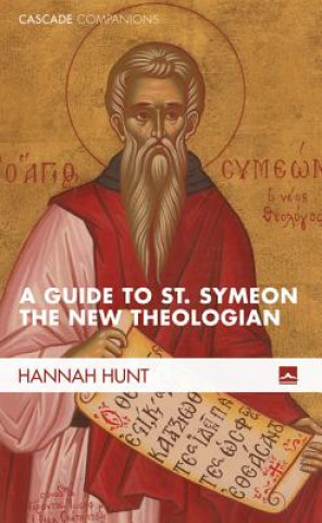 Kniha Guide to St. Symeon the New Theologian Hannah Hunt