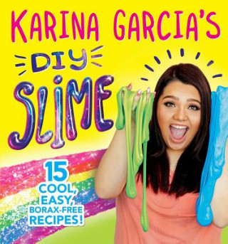 Kniha Karina Garcia's DIY Slime Karina Garcia