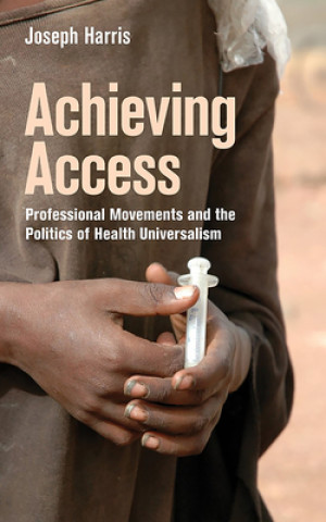 Knjiga Achieving Access Joseph Harris