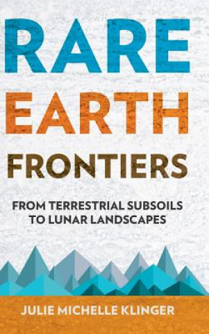 Книга Rare Earth Frontiers Julie Michelle Klinger