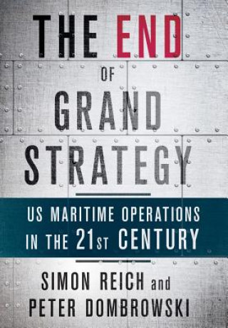 Kniha End of Grand Strategy Simon Reich