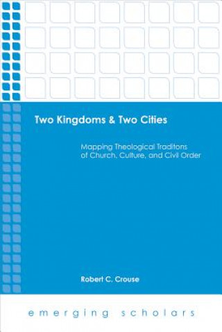 Kniha Two Kingdoms & Two Cities Robert C. Crouse