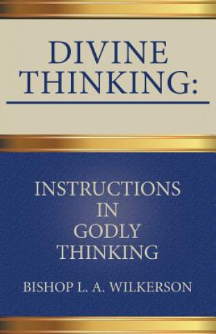 Book Divine Thinking Bishop L. a. Wilkerson