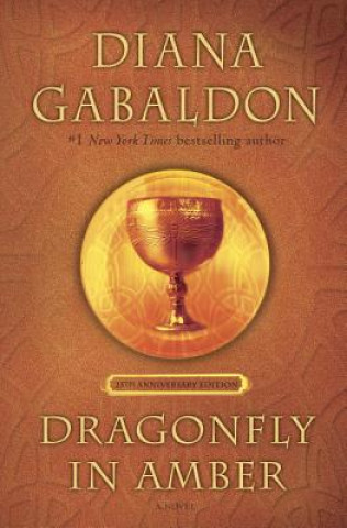 Carte Dragonfly in Amber (25th Anniversary Edition) Diana Gabaldon