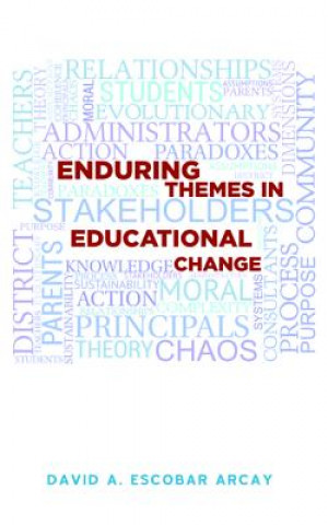 Könyv Enduring Themes in Educational Change David A. Escobar Arcay