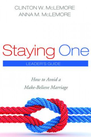 Carte Staying One: Leader's Guide Clinton W. McLemore